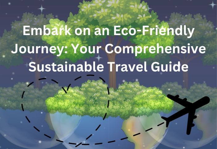 Traveling Light: How to Leave a Smaller Footprint on Your Adventures