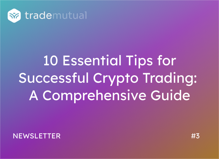 10 Essential Tips for Successful Crypto Trading: A Comprehensive Guide ...