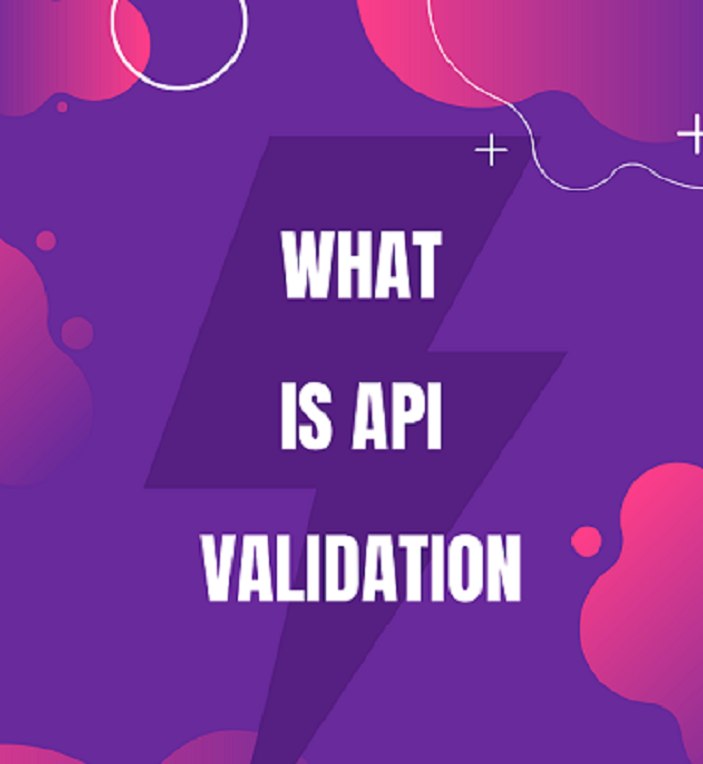What is API Validation — Why And How To Validate An API Spec file? by