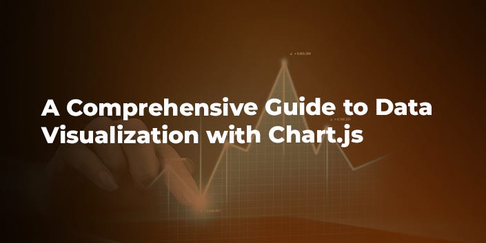 A Comprehensive Guide to Data Visualization with Chart.js | by Walter ...