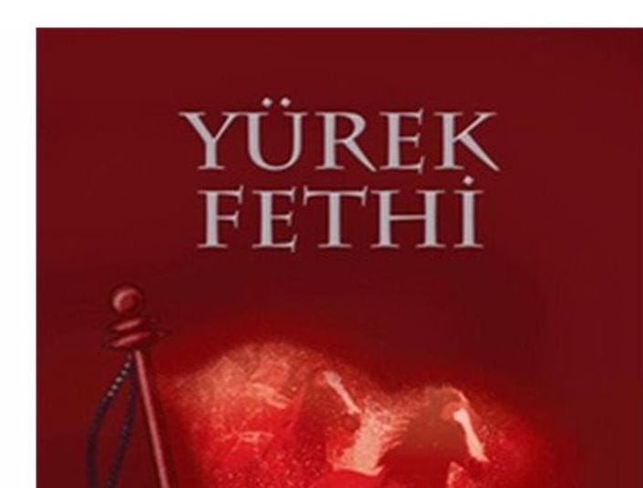 Yürek Fethi — İnceleme ve Alıntılar