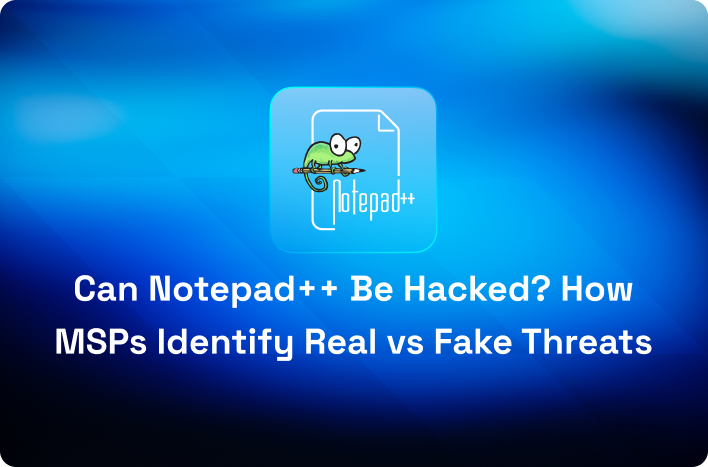 Can Notepad++ Be Hacked? How MSPs Identify Real vs Fake Threats | by ...
