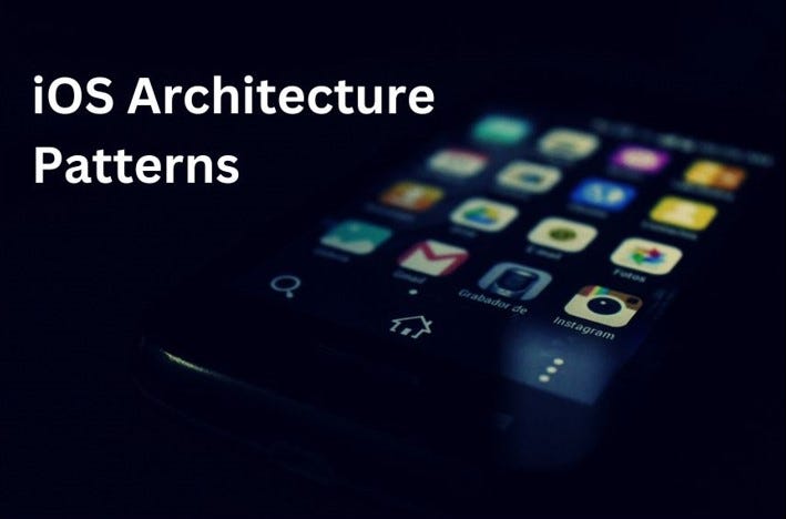 iOS Architecture Patterns. Do you know that the average American… | by ...