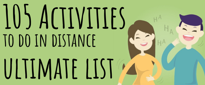 107 Long Distance Relationship Activities for Couples To Do While Apart