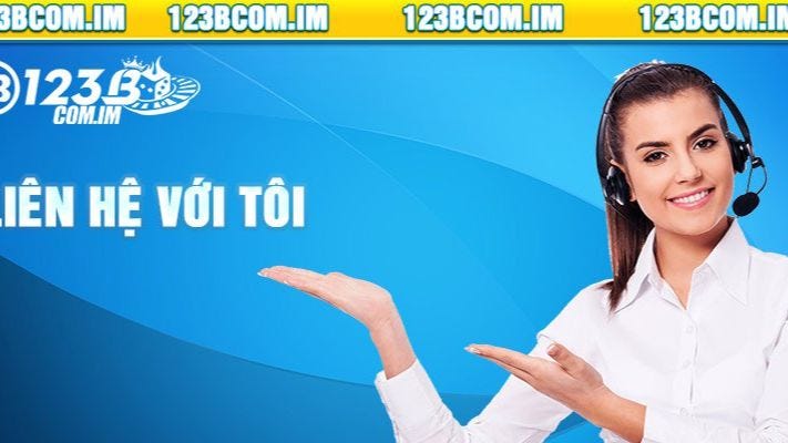 Liên Hệ 123b — Hỗ Trợ Khách Hàng Chuyên Nghiệp và Nhanh Chóng