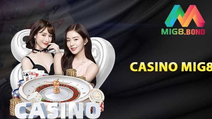 Casino Mig8 🚩 Thiên Đường Giải Trí Online Thế Hệ Mới