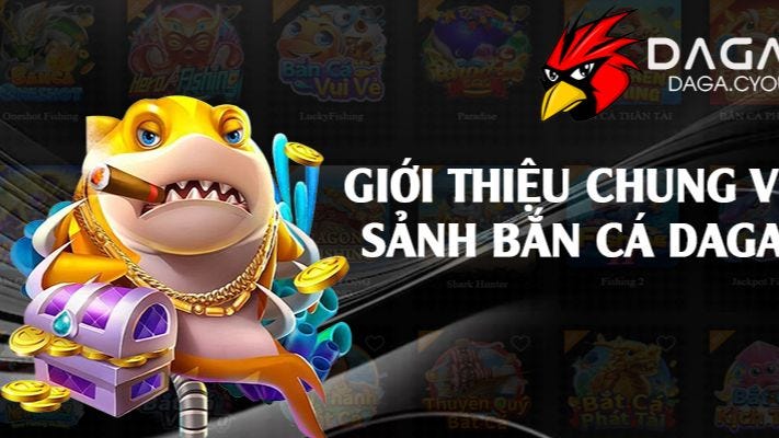 Bắn Cá Daga — Trải Nghiệm Giải Trí Đỉnh Cao