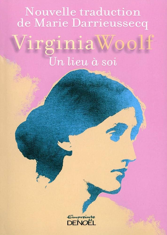 An English Translation of Marie Darrieussecq's Prologue to « Un lieu à soi  » — A French Translation of Virginia Woolf's “A Room of One's Own” | by  Kexin Meng | Medium