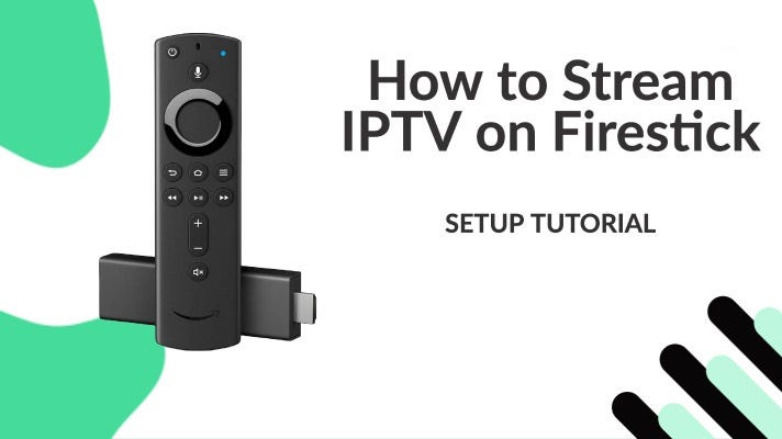 how to stream IPTV on your  Firestick, Fire Cube, and Fire TV in  2023., by IPTVTREND