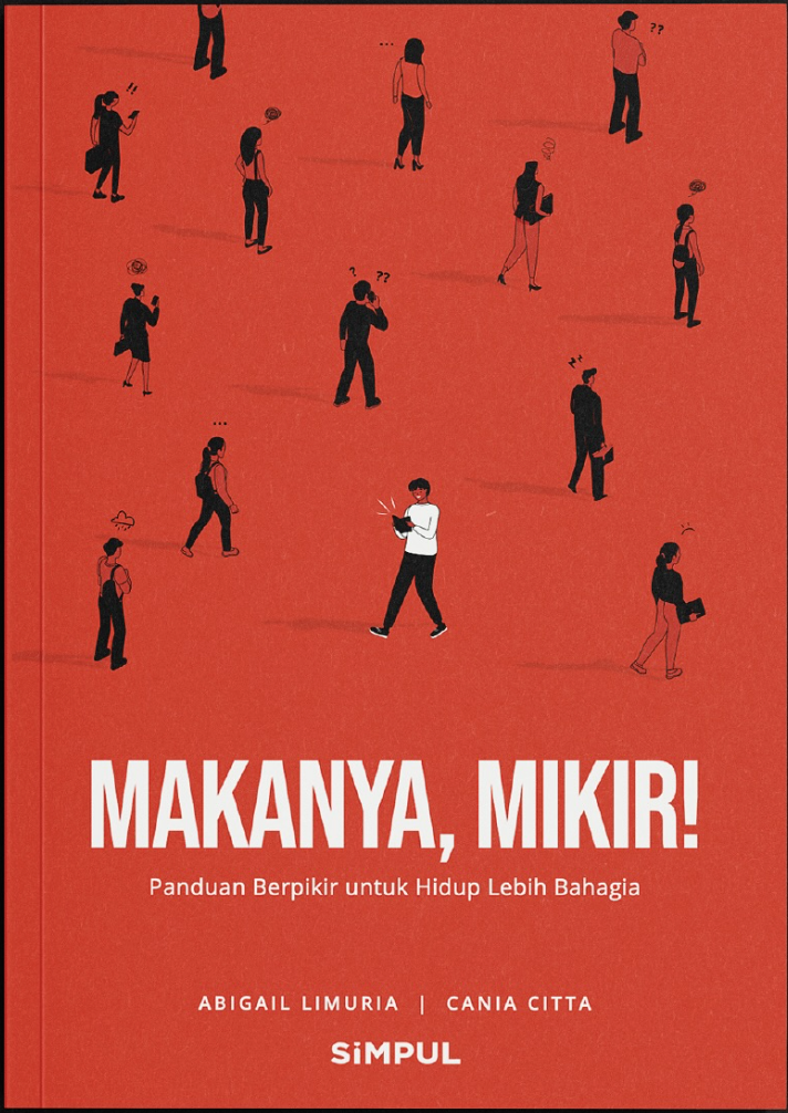 Cover Buku “Makanya, Mikir!” karya Abigail Limuria dan Cania Citta