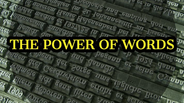 The Power of Words. Words are powerful. Spoken, written, or…  by Brendan McCaughey  Medium