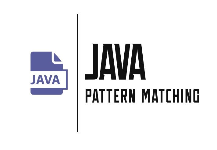Java’s Pattern Matching: Simplifying Conditional Logic and Type ...