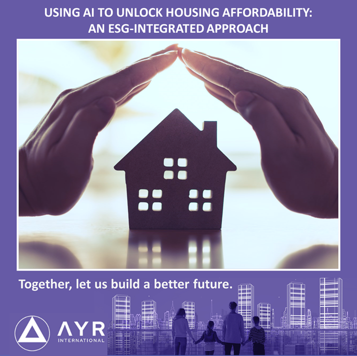 USING ARTIFICIAL INTELLIGENCE (AI) TO UNLOCK HOUSING AFFORDABILITY:  by AYR International  Medium