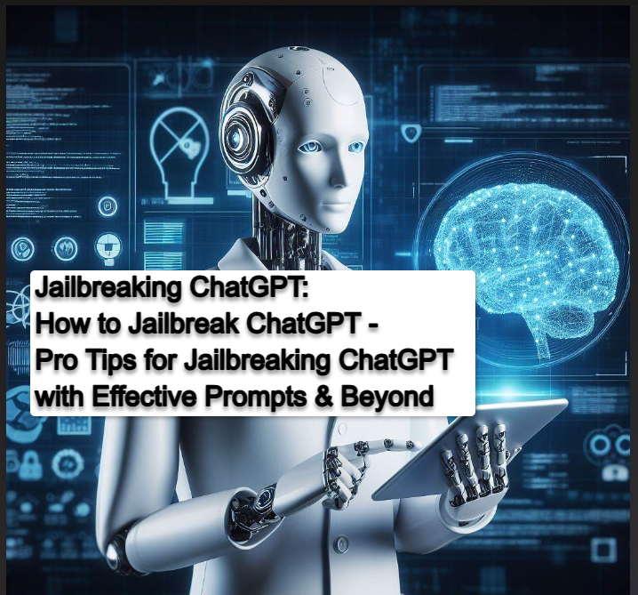 ChatGPT 4 Jailbreak: Detailed Guide Using List of Prompts
