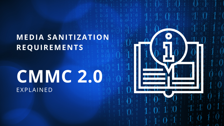 CMMC 2.0 Levels, Controls & Framework for Media Sanitization ...