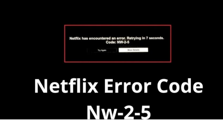 How to Fix Netflix Error Code NW-2-5 on Any Device