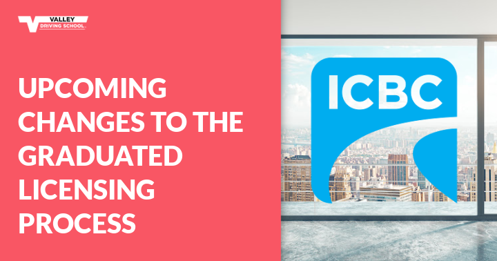 Upcoming Changes to the Graduated Licensing Process