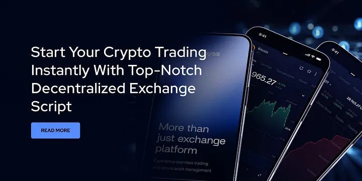Decentralized Exchange Script Start Your Crypto Trading Platform Instantly