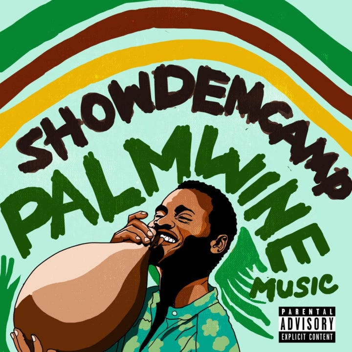 SHOW DEM CAMP Releases EP ‘Palm Wine Music (Vol. 1)