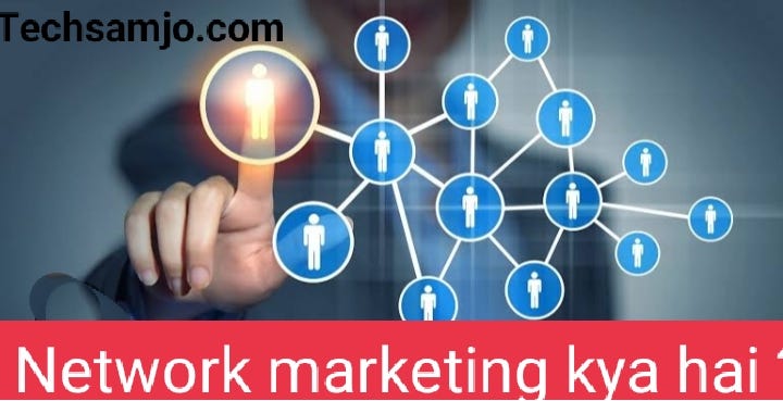 what-is-network-marketing-in-hindi-7-benefits-of-network-marketing-full