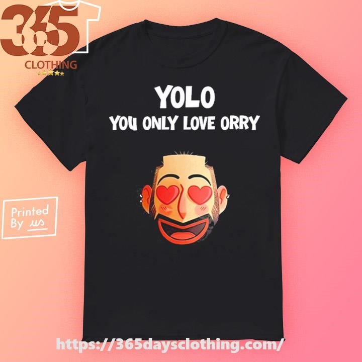 Yolo You Only Love Orry Eye Love Shirt By 365Daysclothing Apr 2024 yolo-you-only-love-orry-eye-love-shirt-by-365daysclothing-apr-2024