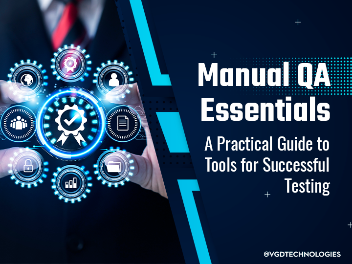 Manual QA Essentials A Practical Guide to Tools for Successful Testing by VGD Technologies