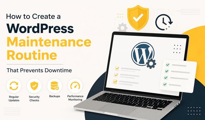 How to Create a WordPress Maintenance Routine That Prevents Downtime