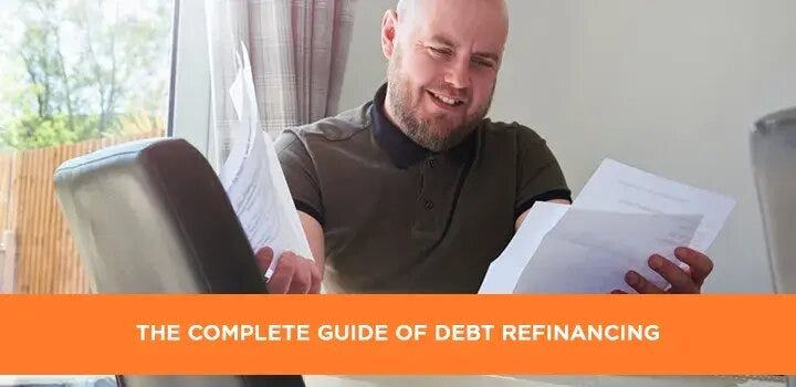 The Complete guide of Debt Refinancing