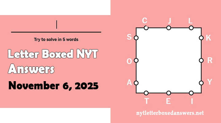 Letter Boxed November 6 2025 Answers and Hints