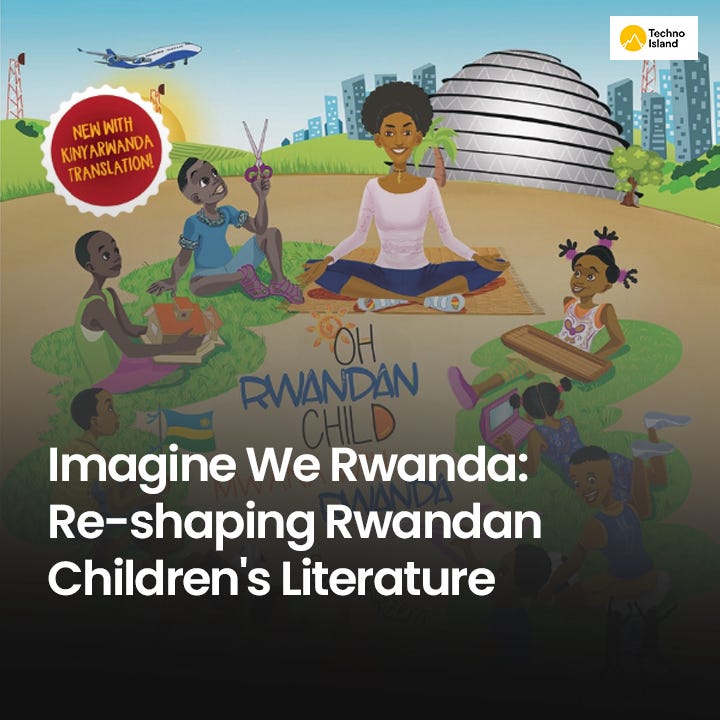 Imagine We Rwanda Reshaping Rwandan Children’s Literature by