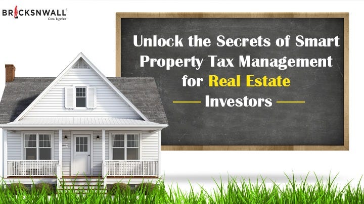 Unlock the Secrets of Smart Property Tax Management for Real Estate 