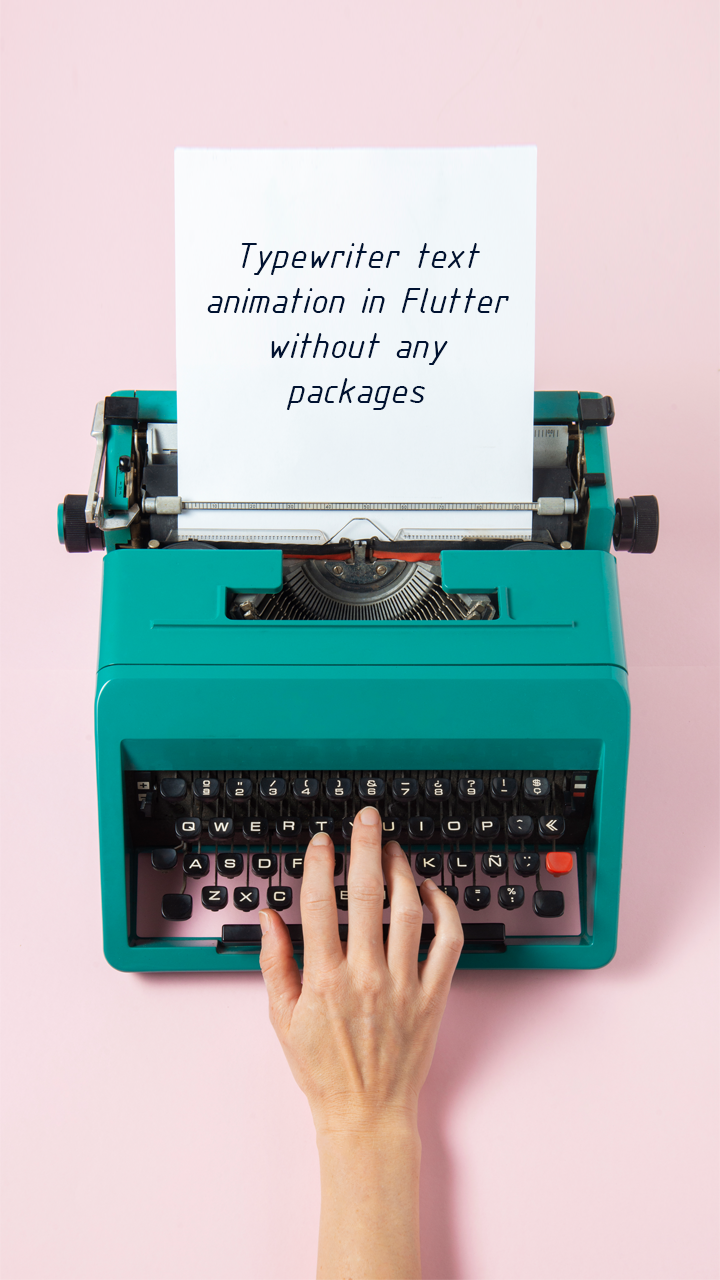 Typewriter text animation in Flutter without any packages by Sukhrob