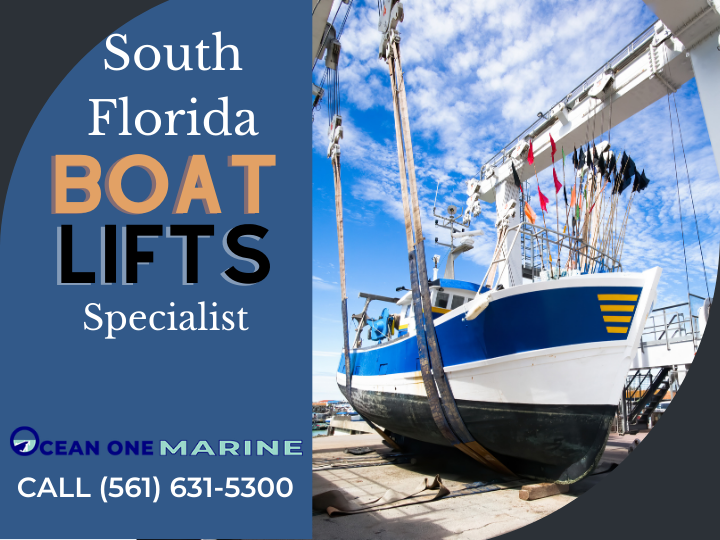 Boat Lift Contractors in South Florida Protecting Your Investment on