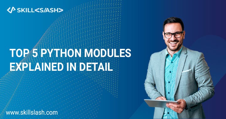 Top 5 Python Modules Explained in Detail | by Kattilaxman | Medium