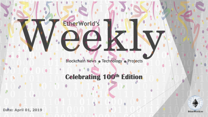 EtherWorld’s Weekly: April 01, 2019 | By EtherWorld | Avarch | Medium