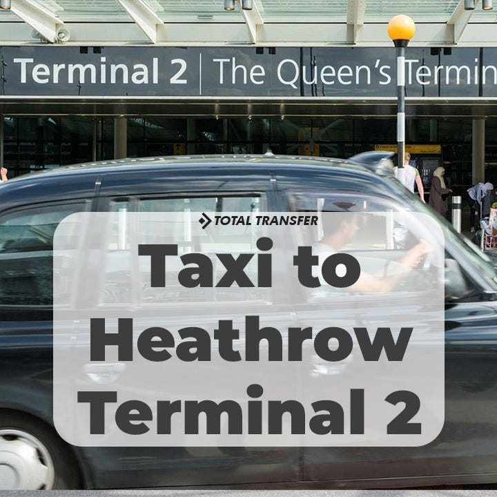 Tips for Choosing the Best Taxi Service for Your Transfer to Heathrow