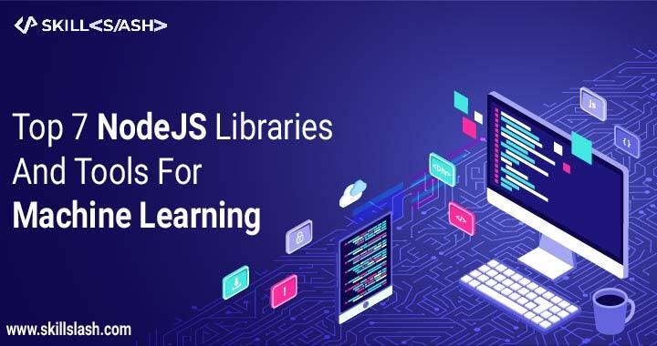 Top 7 NodeJS Libraries And Tools For Machine Learning | by Kattilaxman ...