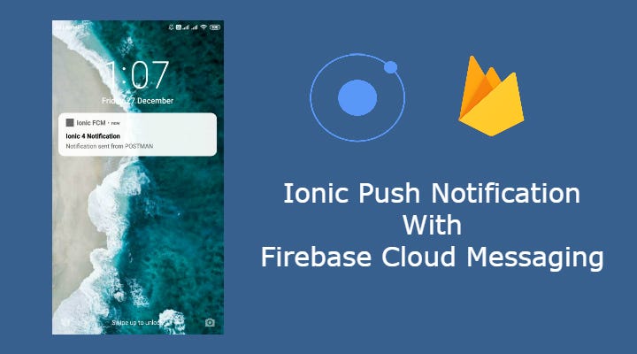 Send Fcm Notification Using Postman Push Notification on Ionic 4 using Firebase (FCM) with Postman Request