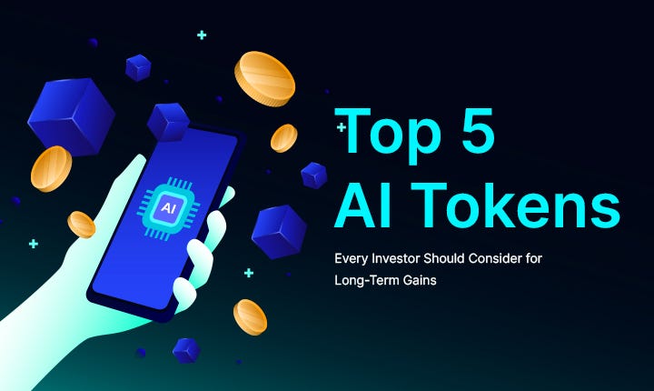 Top 5 AI Tokens Every Investor Should Consider for Long-Term Gains ...
