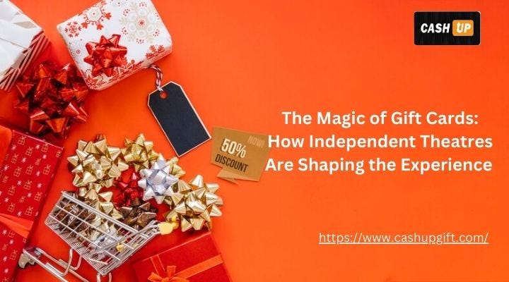 The Magic of Gift Cards: How Independent Theatres Are Shaping the ...