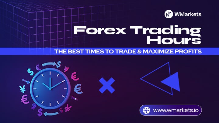 Forex Trading Hours: The Best Times to Trade & Maximize Profits