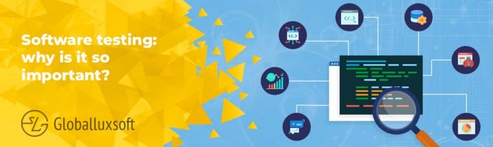 Software testing: why is it so important? | by Daria Bastanzhieva | The ...