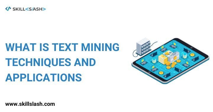 What is Text Mining: Techniques and Applications | by Kattilaxman | Medium