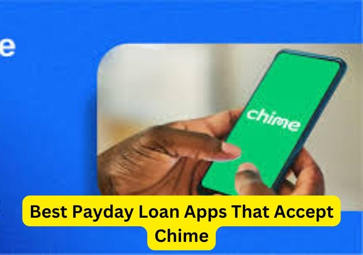 Best Payday Loan Apps That Accept Chime by Mirandaking Sep, 2024