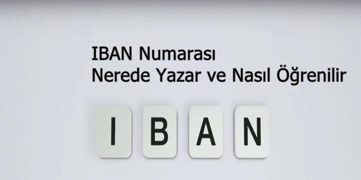 IBAN Numarası Öğrenme. Para transferlerinde özellikle işimize… | by Semra  Şenol | Medium