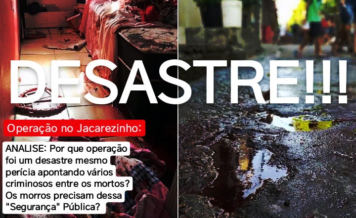 DESASTRE NO JACAREZINHO. QUANDO OS ARAUTOS DA BARBÁRIE VÃO APRENDER?
