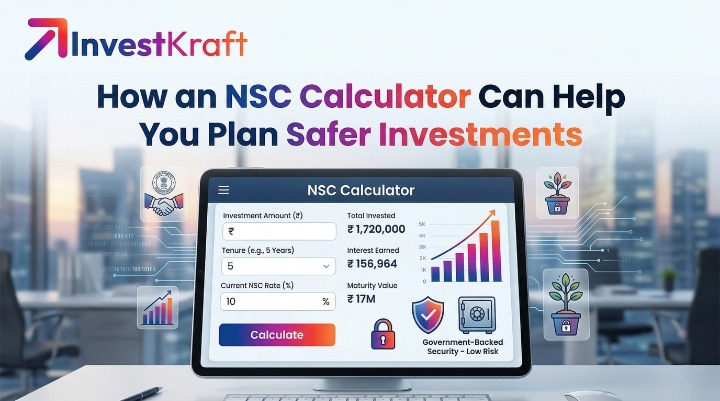 How an NSC Calculator Can Help You Plan Safer Investments