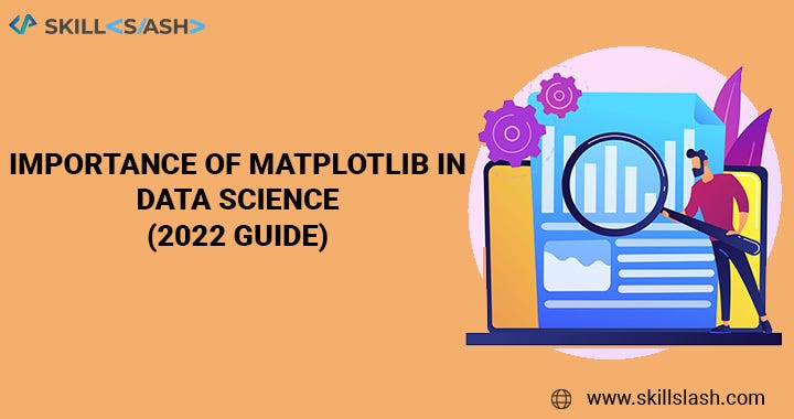 Importance of Matplotlib in Data Science (2022 Guide) | by Anushagowda ...