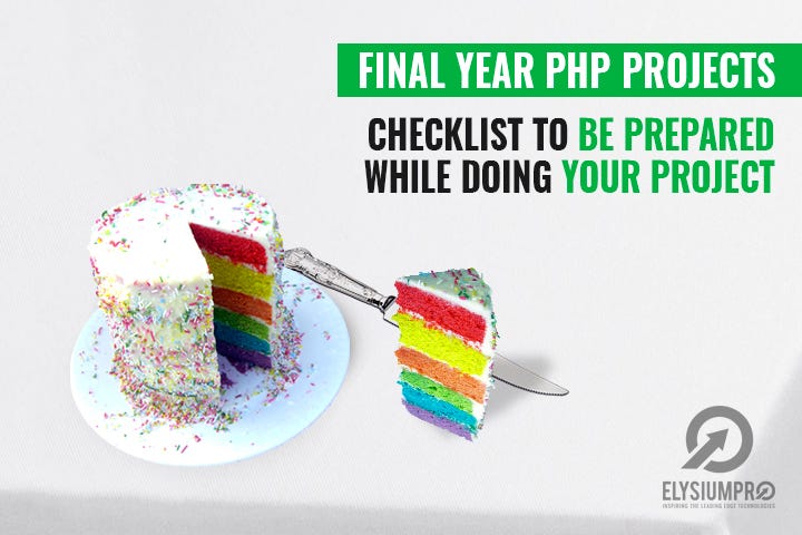 Things to consider while doing your Final year Php project