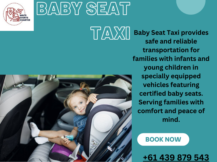 Why Should You Consider Taking a Baby Seat Taxi? by Macseventscharter May, 2024 Medium